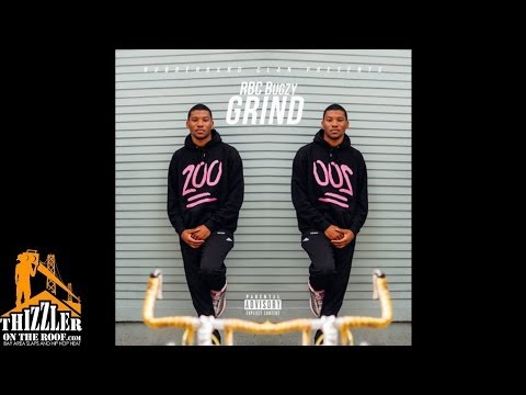 RBC Bugzy - Grind [Thizzler.com]