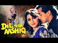 Dil Tera Aashiq Full Movie | Salman Khan,Madhuri Dixit | 90s Blockbuster Hits