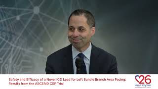 Heart Rhythm TV Update: Results from the ASCEND CSP Trial