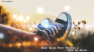 Baby Bash feat. Frankie J. - Cinco de Mayo 2014 Brand new  + Lyrics