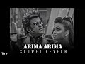 Arima Arima SLOWED