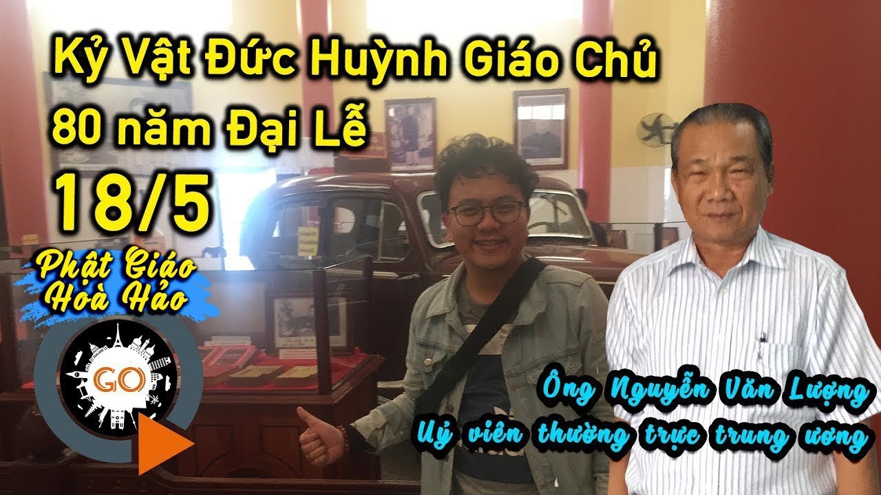 Cận cảnh kỷ vật Đức Thầy - 80 năm khai đạo và đại lễ 18/5 đạo PGHH | Quang Chau