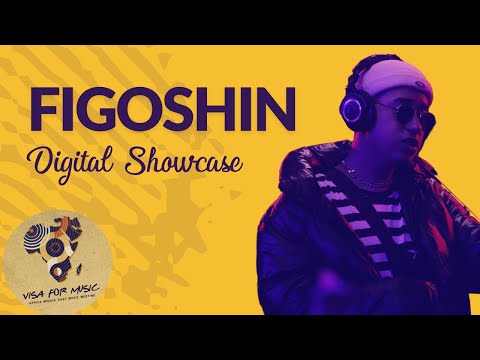 Figoshin - Visa For Music 2020