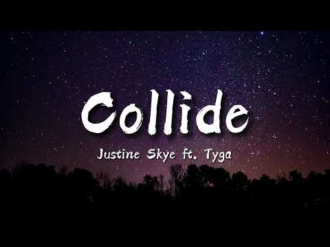 Justine Skye - Collide ft. Tyga
