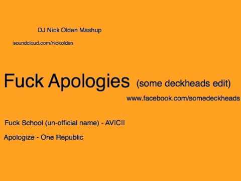 Fuck Apologies - Avicii VS One Republic (Some Deckheads Mashup)