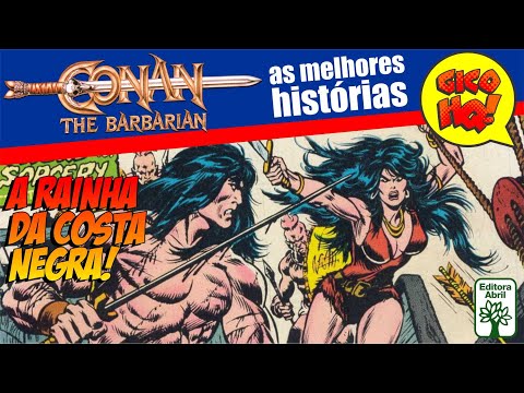 CONAN: A SAGA DA RAINHA DA COSTA NEGRA!