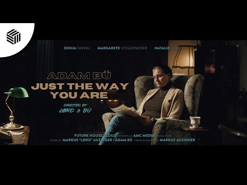 Adam Bü - Just The Way You Are (Official Music Video)