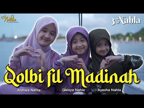 QOLBI FIL MADINAH - 3 NAHLA (COVER)