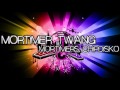 Mortimer Twang Mortimers Chipdisko