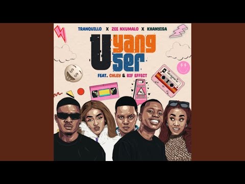 Zee Nxumalo, Tranquillo & Khanyisa - UYANG'User [Feat. Chley & Rif effect] (Official Audio)