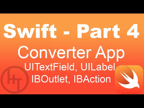 Swift Tutorial - Part 4 - Converter App,  IBOutlet, UITextField, UILabel, IBAction