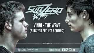 Vinai - The Wave (Sub Zero Project Bootleg) video