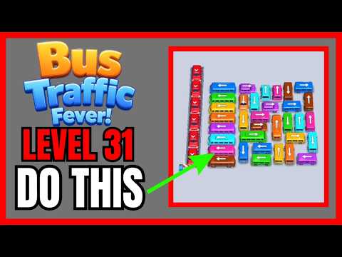 Bus Traffic Fever! Level 31 No Hint First Try Solution | 🚌 How to Beat