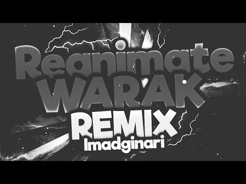 Warak - Reanimate (Imadjinari REMIX) (Down Tuned)