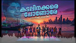 Kadalinakkare Ponore | Electronic House Mix | Malayalam Classic Reimagined 🎧