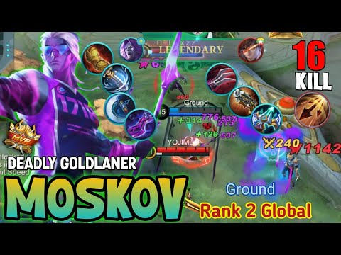 16 KILL !! DEADLY MOSKOV GOLD LANE !!  Top Global Moskov Gameplay 2022 - Mobile Legends