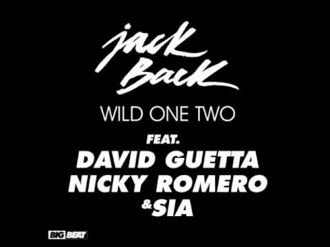 Jack Back ft. David Guetta,Nicky Romero & Sia- Wild One Two (Original Mix)