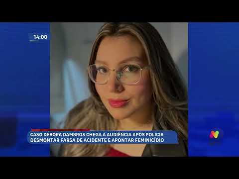 Caso Débora Dambros: marido e sogro vão a júri em São Carlos