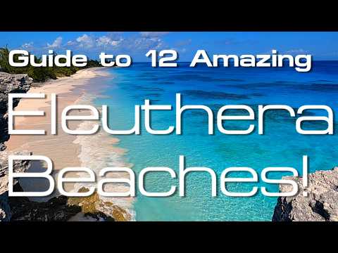Guide to 12 Amazing Eleuthera Beaches!