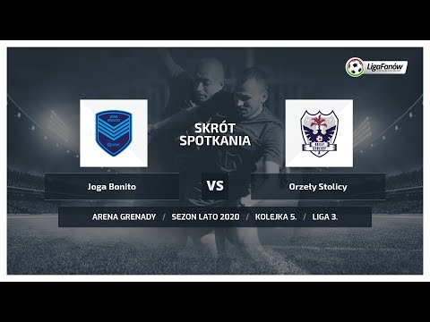 Liga Fanów: Joga Bonito - Orzeły Stolicy ( Lato 2020 )