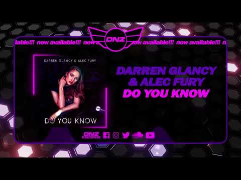 DNZF1352 // DARREN GLANCY & ALEC FURY - DO YOU KNOW (Official Video DNZ Records)