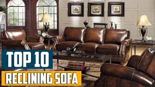 Top 10 Best Reclining Sofas in 2024 | Reviews, Prices & Where to Buy