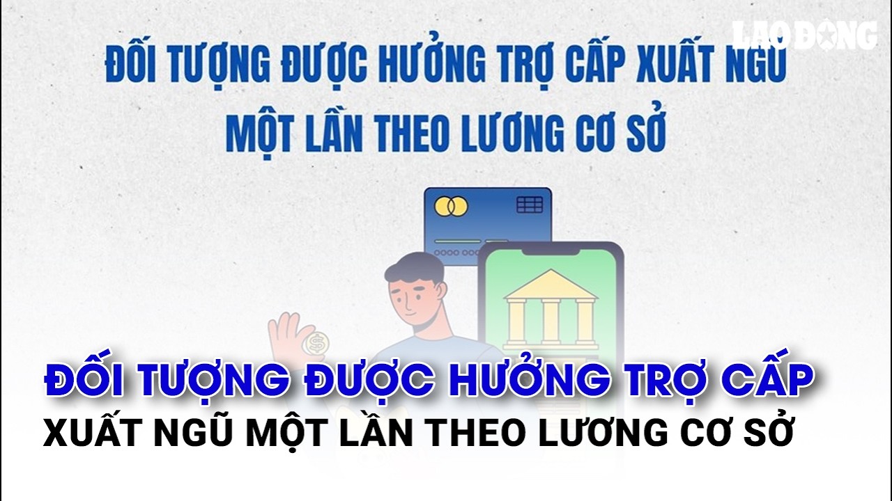 Đối tượng được hưởng trợ cấp xuất ngũ một lần theo lương cơ sở