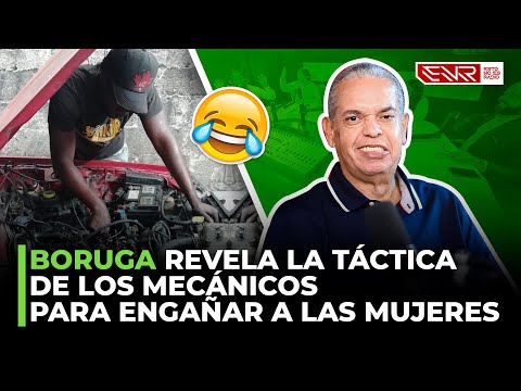 FELIPE POLANCO "BORUGA": REVELA LA TÁCTICA DE LOS MECÁNICOS PARA ENGAÑAR A LAS MUJERES