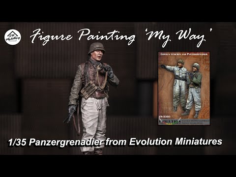 Figure Painting 'My way' - 1/35 Panzergrenadier from Evolution Miniatures - Kharkov 43 Diorama