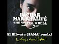 Bachar Mar-Khalife - El Hilwatu (Sama’ Remix)