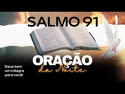 Salmo 91 e São Miguel Arcanjo   Oração forte e Poderosa da Noite #Oração #Salmo91 #SãoMiguelArcanjo