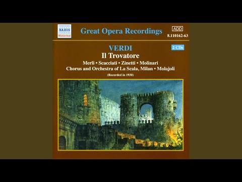 Il trovatore: Act I, Scene II: Tacea la notte placida... Di tale amor