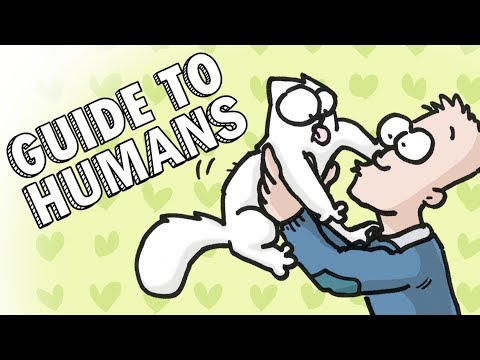 Humans – Simon’s Cat | GUIDE TO