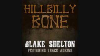 Blake Shelton (feat. Trace Adkins) - Hillbilly Bone lyrics (HQ)