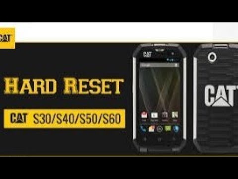 Hard Reset no Celular CAT-S30(CATERPILLAR)