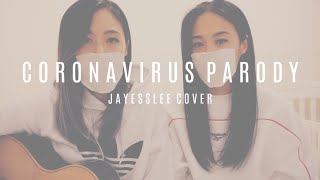 CORONAVIRUS PARODY | NATALIE IMBRUGLIA (Jayesslee Cover)