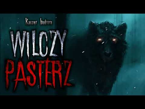 Wilczy Pasterz - CreepyPasta [PL]