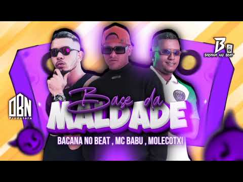 MOLECOTXI- MC BABU- BACANA NO BEAT- BASE DA MALDADE       #remixbregafunk #piseiro