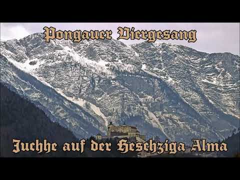 Pongauer Viergesang - Juchhe auf der Heschziga Alma