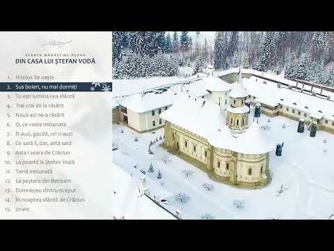 Sus boieri, nu mai dormiți - Colinde Mănăstirea Putna