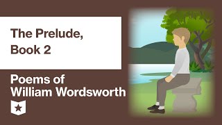 Poems of William Wordsworth (Selected) | The Prelude, Book 2