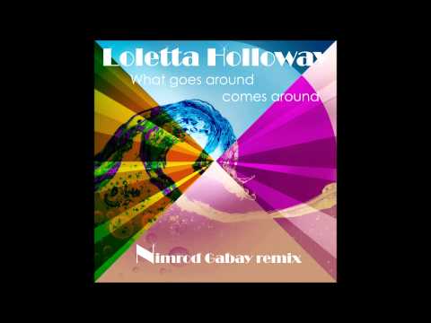 Loleatta Holloway   What Goes Around Comes Around  Nimrod gabay remix)