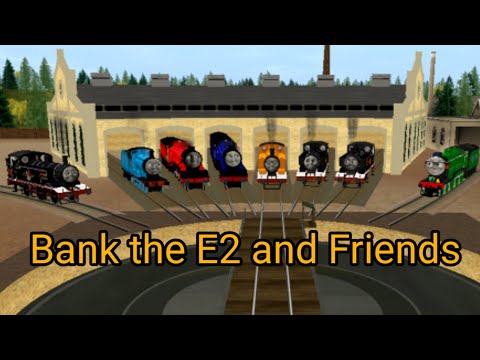 Bank the E2 and Friends intro