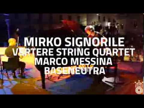 LOCUS MOOD di Mirko Signorile con Marco Messina, Vertere Strinq Quartet e BaseNeutra - HD