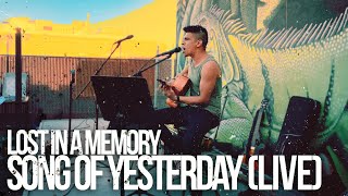 Song of Yesterday - Lost in a Memory (Acoustic Live)