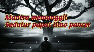 Download lagu Mantra sedulur papat limo pancer... mp3 Download lagu Mantra sedulur papat limo pancer... mp3