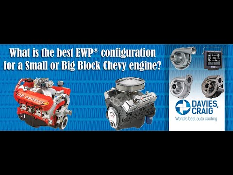 FAQ EWP Part 6 - What is the best EWP configuration for a Small or Big Block Chevrolet Engine?