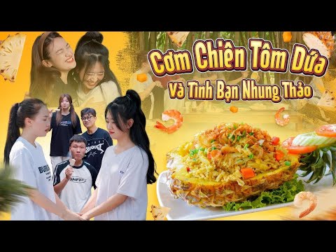 CƠM CHIÊN TÔM DỨA VÀ TÌNH BẠN NHUNG THẢO | Hai Anh Em Phần 607 | Phim Hài Hước Gãy Media
