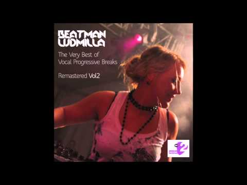 Beatman and Ludmilla - The Very Best Of Vocal Progressive Breaks Remastered Vol 2
