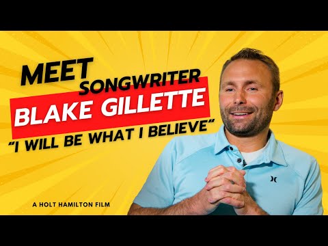 I Will Be What I Believe - Blake Gillette and the Story Behind the Song - Holt Hamilton Films